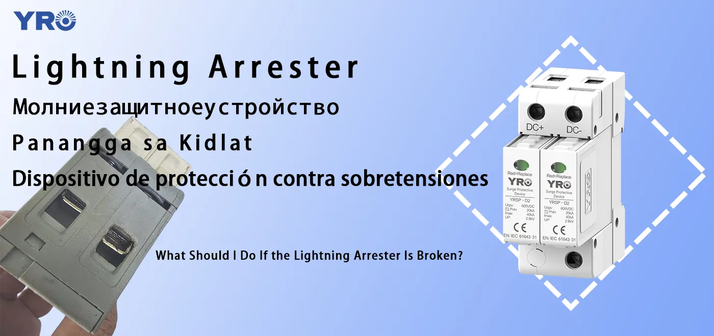 What Should You Do When Your Lightning Arrester Fails?